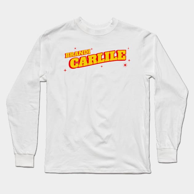 Brandi Carlile Long Sleeve T-Shirt by Apparel Sayang Sama Baju